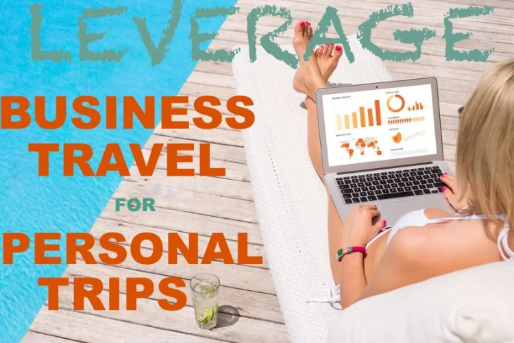 Break The Travel Barrier Leverage Business Traavel to Fund Personal Trips Image