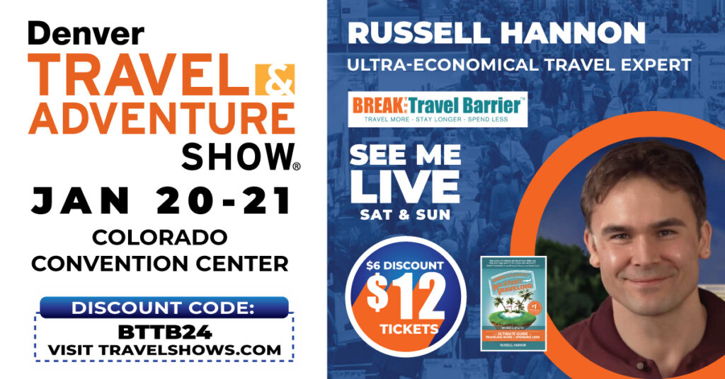 See Russell Hannon Live; January 20-21, Denver Travel and Adventure Show. Russell Hannon Presents 99 Ways to Cut Travel Costs Without Skimping.